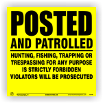Posted and patrolled yellow plastic sign
